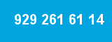 929 261 61 14 929 261 61 14